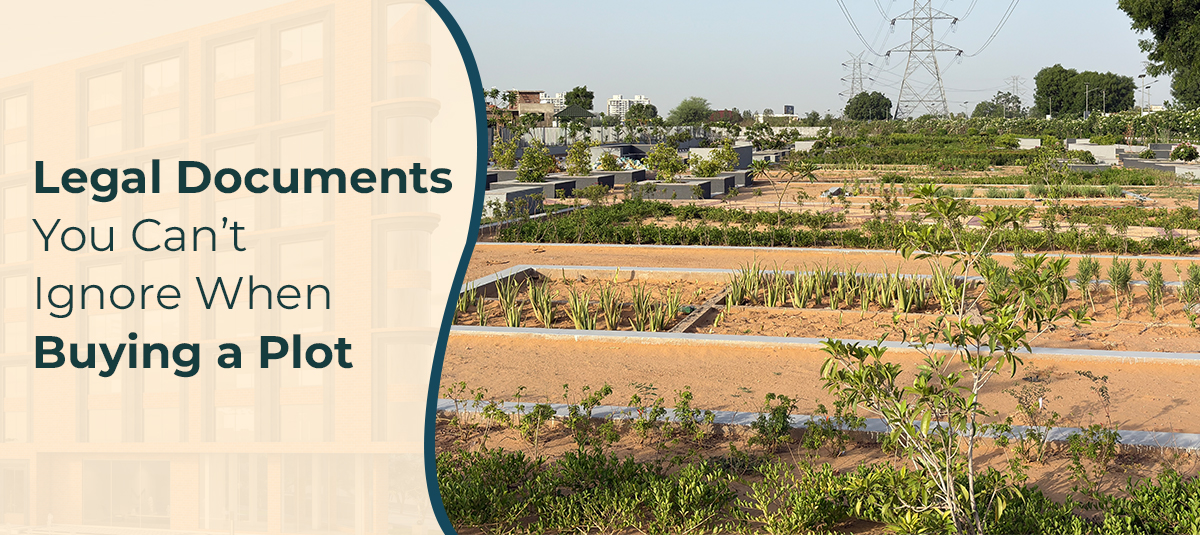 Legal Documents You Can’t Ignore When Buying a Plot
